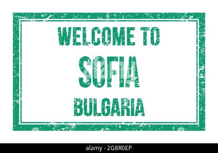 WILLKOMMEN IN SOFIA - BULGARIEN, Wörter auf grünem Rechteck Briefmarke geschrieben Stockfoto