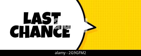 Letzte Chance. Sprechblasenbanner mit Text „Letzte Chance“. Lautsprecher. Für Unternehmen, Marketing und Werbung. Vektor auf isoliertem Hintergrund. EPS 10. Stock Vektor