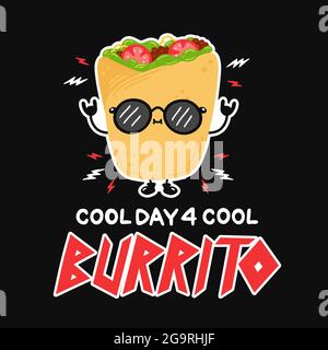 Niedliche lustige Burrito in Sonnenbrille. Zitat-Poster „Cool day for cool Burrito“ mit Schriftzug. Vektor Hand gezeichnet Cartoon Figur Illustration Symbol. Poster, Karten-, T-Shirt-Print im Hard Rock, Punk, Heavy Metal Stil Stock Vektor