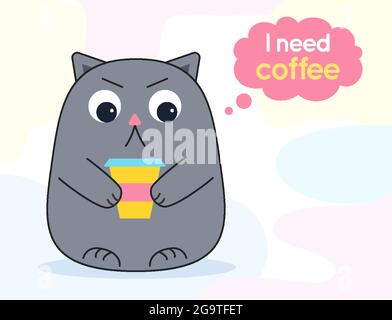 CAT grey Angry Little lustige Stirnrunzeln hält Kaffee zum Mitnehmen in einem farbigen Glas. Sprechblase oben und Inschrift darin brauche ich Kaffee. Poster, Banner für Coffee Shop, für Tassen. Vektorgrafik Stock Vektor