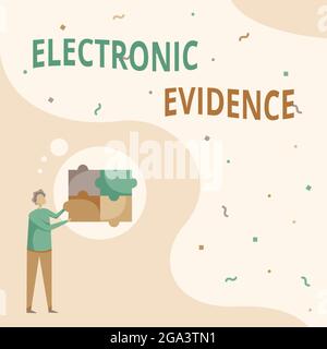 Handschriftschild elektronischer Nachweis. Geschäftsübersicht Beweisinformationen gespeichert oder in digitaler Form übertragen man Drawing Standing Fitting Four Stockfoto