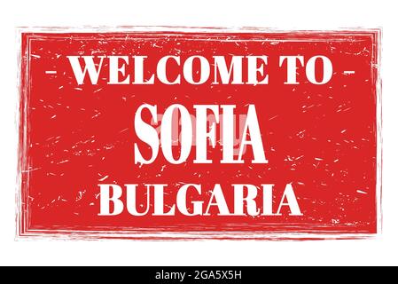 WILLKOMMEN IN SOFIA - BULGARIEN, Worte auf rotem Rechteck Briefmarke geschrieben Stockfoto