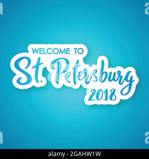 Willkommen in St. Petersburg 2018. Handgezeichneter Schriftzug. Aufkleber mit Schriftzug in Papierschnitt-Optik. Vektorgrafik. Stock Vektor