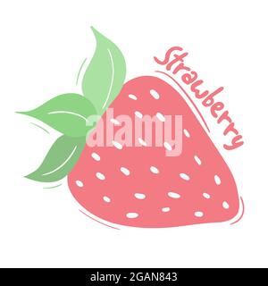 Handgezeichneter rosafarbener Erdbeer-Doodle mit Schriftzug, Blätter isoliert auf weißem Hintergrund. Saftige Sommerbeeren für die Gestaltung von Aufklebern, Menüpostern. Vektorgrafik flach. Vektorgrafik Stock Vektor