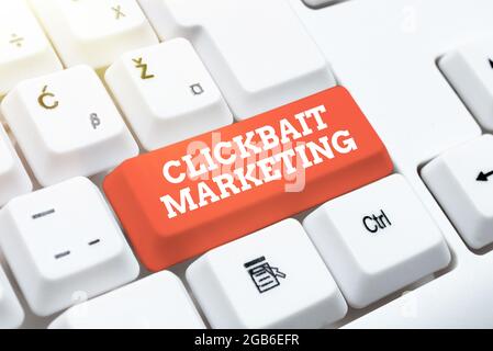 Text zeigt Inspiration Clickbait Marketing, Unternehmensübersicht Online-Inhalte, die darauf abzielen, Seitenaufrufe zu generieren Abstract Typing New Antivirus Program, Stockfoto