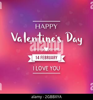 Alles Gute Zum Valentinstag. 14. Februar. Ich liebe dich. Vektorgrafiken Unscharfer Hintergrund. Stock Vektor