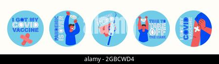 Ich habe meinen COVID-Impfstoff erhalten. Die Pandemie ist vorbei. Zeit, die Maske auszuziehen. Heldenimpfstoff. Satz von Vektoraufklebern. Stock Vektor