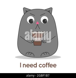 Katze verärgert verschlafelt wütend von dunkelgrauer Farbe hält ein Take-away Glas Kaffee in seinen Händen und am unteren Rand gibt es eine Inschrift Ich brauche Kaffee. Banner für Cafés, für Gläser. Stock Vektor