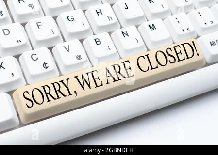 Text zeigt Inspiration Leider sind wir geschlossen. Internet Concept entschuldigt sich für die Schließung des Geschäfts für bestimmte Zeit Kauf und Verkauf von Waren Online Stockfoto
