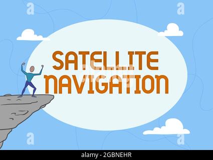 Text mit Inspiration Satellitennavigation. Business Approach System bietet autonome georäumliche Positionierung Athletic man Illustration Berg Stockfoto