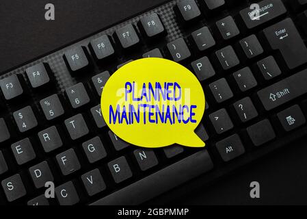 Textschild mit geplanter Wartung. Wort zur Durchführung der Reventivwartung auf der Grundlage eines festen Plans zur Bearbeitung und Neueingabe von Berichtsschreiben Stockfoto