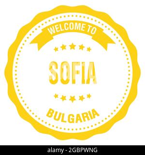 WILLKOMMEN IN SOFIA - BULGARIEN, Worte auf gelbem runden Abzeichen-Stempel geschrieben Stockfoto
