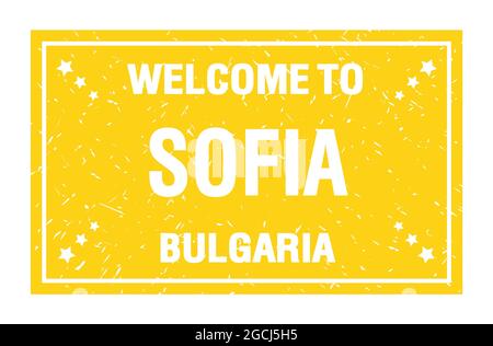 WILLKOMMEN IN SOFIA - BULGARIEN, Worte auf gelbem Rechteck Flagge Stempel geschrieben Stockfoto