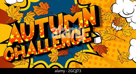 Autumn Challenge - Comic-Wort auf bunten Comics Hintergrund. Abstrakter saisonaler Text. Stock Vektor