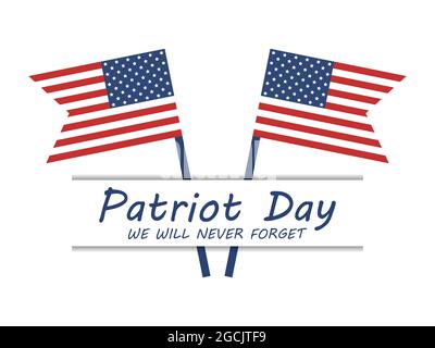 Patriot Tag, werden wir nie vergessen. September 11. Zwei Flaggen der vereinigten Staaten von amerika auf weißem Hintergrund. Design Vorlage Poster und Banner. Vec Stock Vektor