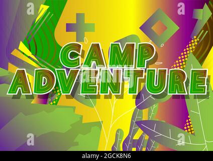 Camp Adventure Text. Camping, Wandern, Abenteuer für Kinder und Jugendliche. Abstrakte Einladungsbotschaft, Poster, Banner. Stock Vektor