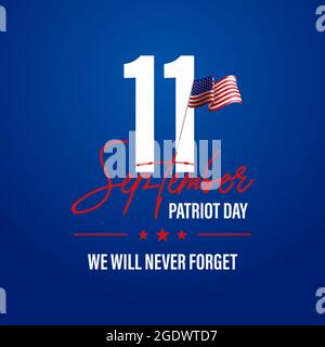 9/11 Patriot Day Banner. USA Patriot Day Karte. 11. September 2001. Wir werden Sie nie vergessen. Vektor-Design-Vorlage für Patriot Day. Stock Vektor