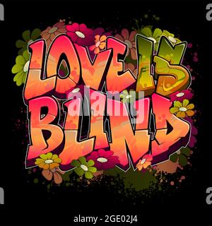 Liebe ist blind im Graffiti-Stil Stock Vektor