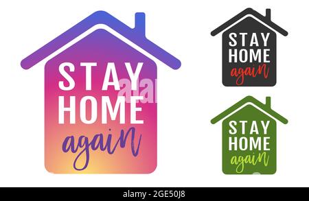 Vektor-Symbol des Hauses mit Text von zu Hause bleiben wieder. Abbildung des Hauses mit Text von Stay Home Stay Again. Stoppen Sie Coronavirus. Stock Vektor