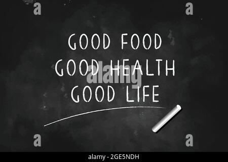 Gutes Essen gute Gesundheit Gutes Leben geschrieben mit Kreide auf Tafel Symbol Logo Design Vektor Illustration Stock Vektor