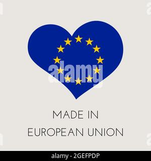 Herzförmiges Etikett der Europäischen Union mit europäischer Flagge. Made in Europe Aufkleber. Fabrik-, Fertigungs- und Produktionslandkonzept. Vektormaterial Stock Vektor