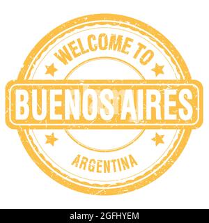 WILLKOMMEN IN BUENOS AIRES - ARGENTINIEN, Worte auf gelbem grungy Stempel geschrieben Stockfoto