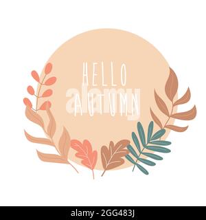 Herbstlaub, runder Rahmen. Kranz aus Herbstblättern. Vektorgrafik. Herbstkarte - Hallo Herbst. Waldelemente, runde Form Stock Vektor