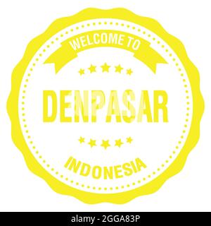 WILLKOMMEN IN DENPASAR - INDONESIEN, Worte auf gelbem runden Abzeichen-Stempel geschrieben Stockfoto