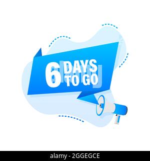 Männliche Hand hält Megaphon mit 6 Tagen Sprechblase zu gehen. Stock Vektor