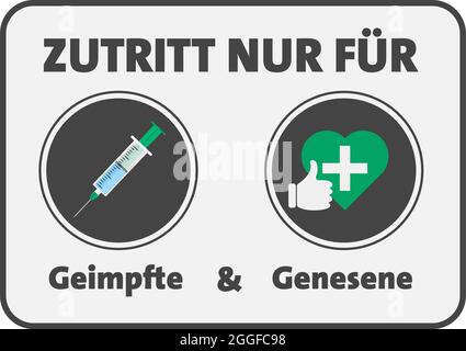 schild mit Text Zutritt NUR FUR GEIMPFTE UND GENESENE, deutsch nur für geimpfte und wiedergeborene Menschen, Vektorgrafik Stock Vektor