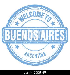 WILLKOMMEN IN BUENOS AIRES - ARGENTINIEN, Worte auf blauem grungy Stempel geschrieben Stockfoto