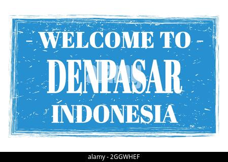 WILLKOMMEN IN DENPASAR - INDONESIEN, Wörter auf blauem Rechteck Post-Stempel geschrieben Stockfoto