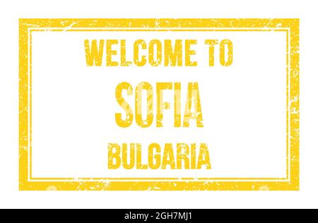 WILLKOMMEN IN SOFIA - BULGARIEN, Wörter auf gelbem Rechteck Briefmarke geschrieben Stockfoto