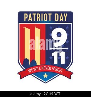 9-11 Patriot Day. Wir Werden Es Nie Vergessen. Patriot Day 11. September 2001 in den Schild eingeschrieben Stock Vektor