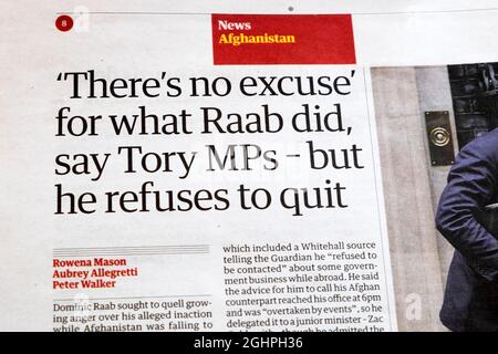 Der Hauptartikel der Guardian-Zeitung "Es gibt keine Entschuldigung" für das, was Raab getan hat, sagen Tory-Abgeordnete - aber er weigert sich, auszutreten" 20. August 2021 London England Großbritannien Stockfoto