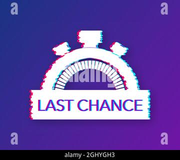 Last-Chance und Last-Minute-Angebot mit Uhrenschildern Banner, Business-Commerce-Shopping-Konzept. Glitch-Symbol. Vektorgrafik. Stock Vektor