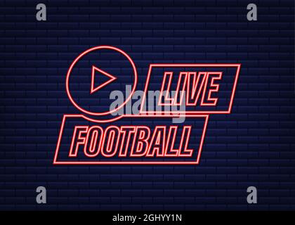 Live-Fußball-Streaming-Neon-Symbol, Taste für die Übertragung oder Online-Fußball-Stream. Vektorgrafik. Stock Vektor