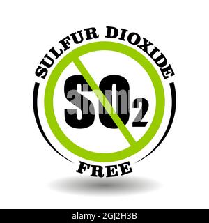Vektorstempel Schwefeldioxid frei, nicht SO2, kein Schwefeldioxid-Additiv in Kosmetika, Lebensmitteln, medizinischen Produkten. Runde Symbol für verbotene Verpackung Stock Vektor