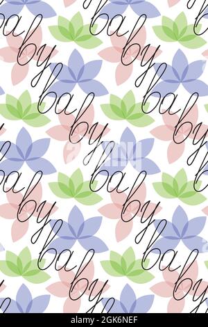 Nahtlos gearbeitetem Muster mit Blumenmuster und handschriftzug. Babywort in schwarzer Strichlinie, Lotto-Blüten in zarten Pastellfarben. Weißer Hintergrund. Vektor Stock Vektor