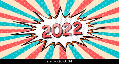 Happy New Year Banner von 2022 der Stil der Pop-Art Comic Speech Bubble. 2022 Vektor Cartoon Explosion Comic Stock Vektor