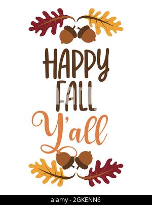 Happy Fall Y'all - handgezeichneter Vektortext. Grußposter in Herbstfarben. Gut für Schrottbuchungen, Poster, Grußkarten, Banner, Textilien, Geschenke, sh Stock Vektor