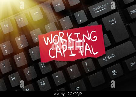 Handschrift Zeichen Working Capital. Wort geschrieben auf Geld zur Verfügung, um ein Unternehmen für tagtoday Operationen Übertragung schriftlicher Notizen auf Einen Computer Stockfoto