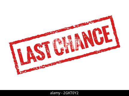 „Last Chance Grunge“-Stempel mit rotem Symbol. Banner-Zeichen letzte Chance Gummidichtung Stock Vektor