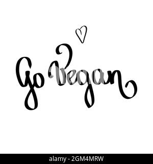 Handgeschriebener Go Vegan Text-Schriftzug mit schwarzem Herz auf weißer Vektorgrafik. Kalligraphie Poster für Eco Score Shop, Aufkleber Druckvorlage. Stock Vektor