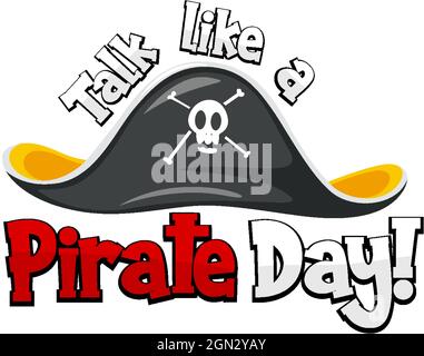 Sprecht wie EIN Pirate Day Logo mit einem Piratenhut auf weißer Hintergrundgrafik Stock Vektor