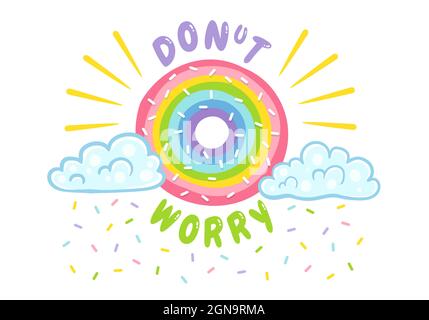 Vektor-Illustration von Donut wie Regenbogen mit Wolken. Vektorwolken mit Konfetti und Regenbogendonut. Machen Sie sich keine Sorgen. Stock Vektor