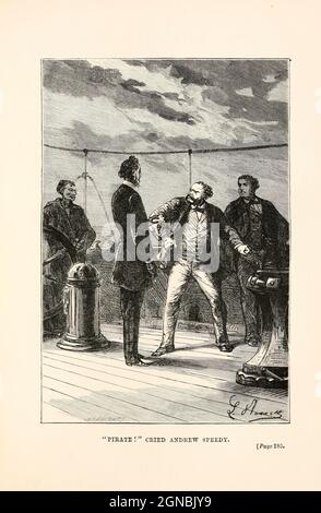 „Pirat!“ Rief Andrew Speedy aus dem Buch "in achtzig Tagen um die Welt" von Jules Verne (1828-1905) Übersetzt von Geo. M. Towle, Veröffentlicht in Boston von James. R. Osgood & Co. 1873 erste US-Ausgabe Stockfoto