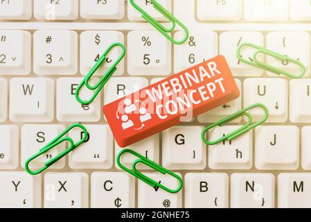 Handschriftschild Webinar-Konzept. Konzept Bedeutung Workshop oder Seminar, das über das Internet übertragen wird Verbindung mit Online-Freunden, Making Stockfoto