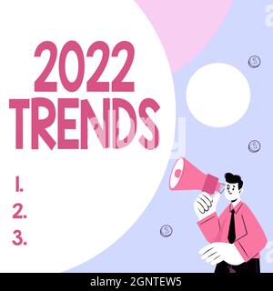 Schild mit 2022 Trends. Wort, das in die allgemeine Richtung geschrieben wurde, in der sich etwas entwickelt oder verändert Abstract unterschiedliche Schreibweisen anzeigen Stockfoto