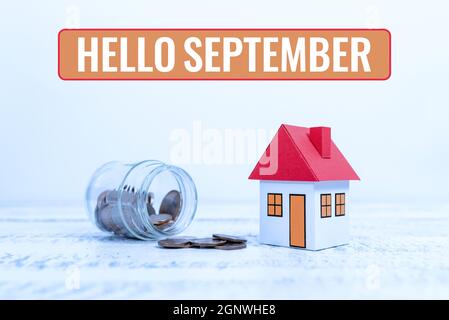 Schild zeigt Hallo September an. Internet-Konzept sehnsüchtig wollen ein herzliches Willkommen im Monat September Erstellen von Immobilien Vertrag zu verkaufen Stockfoto